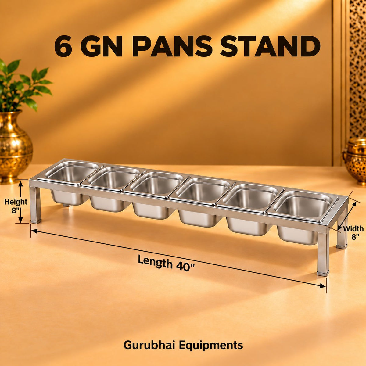 Gurubhai Equipments 6 GN Pans Stand – Dimensions & Specifications