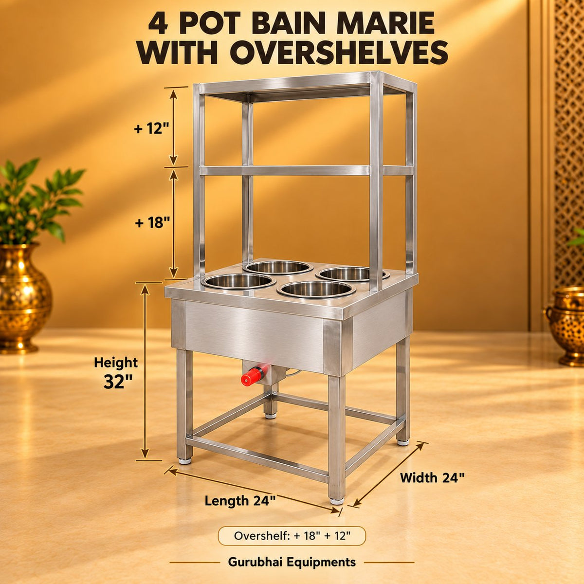 Gurubhai Equipments 4 Pot Bain Marie With Overshelves – Dimensions & Specifications